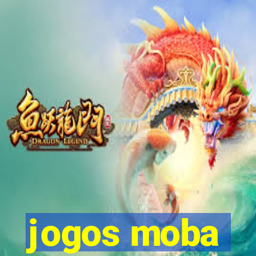 jogos moba